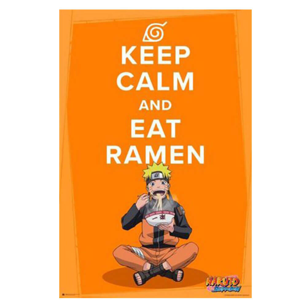 Naruto Shippuden Keep Calm and Eat Ramen Poster