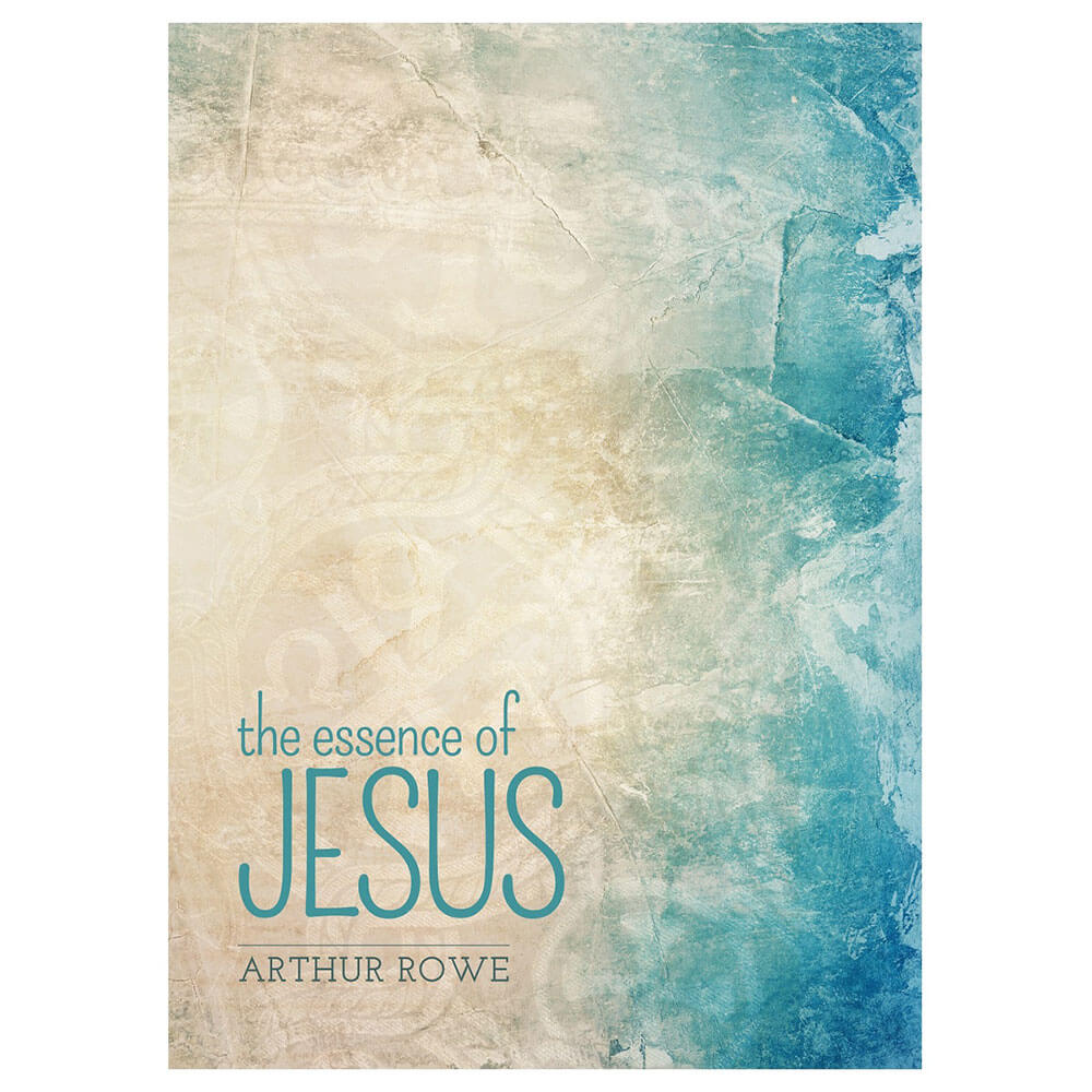 The Essence Of Jesus Book by Arthur Ryan